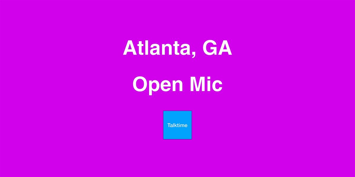 Open Mic - Atlanta