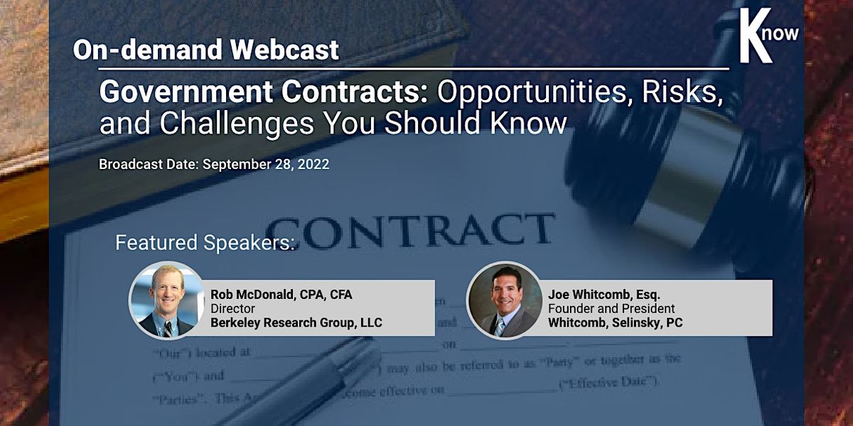 Recorded Webcast: Government Contracts: Opportunities, and Risks