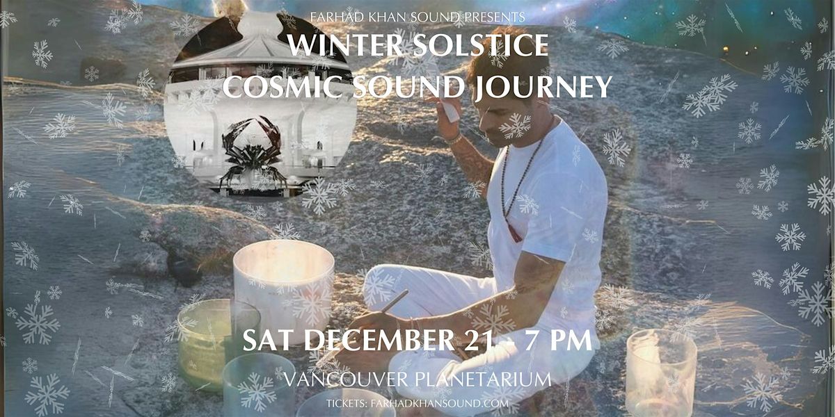 WINTER SOLSTICE COSMIC SOUND JOURNEY @ THE VANCOUVER PLANETARIUM