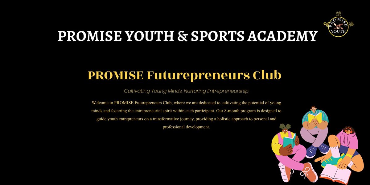 PROMISE Futurepreneurs Club: Nurturing Entrepreneurial Spirits!