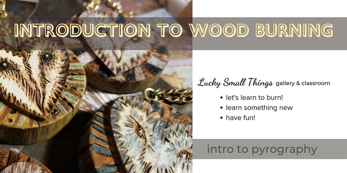 Intro to Wood Burning aka Pyrography for Beginners -Level 1