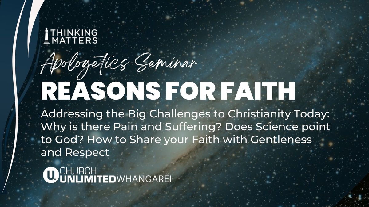 Reasons for Faith | Apologetics Seminar