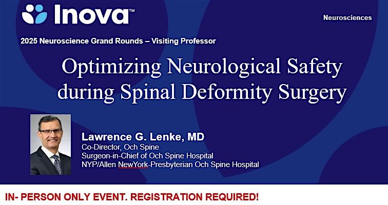 2025 Inova Neuroscience Grand Rounds Visiting Professor: Lawrence G. Lenke, MD