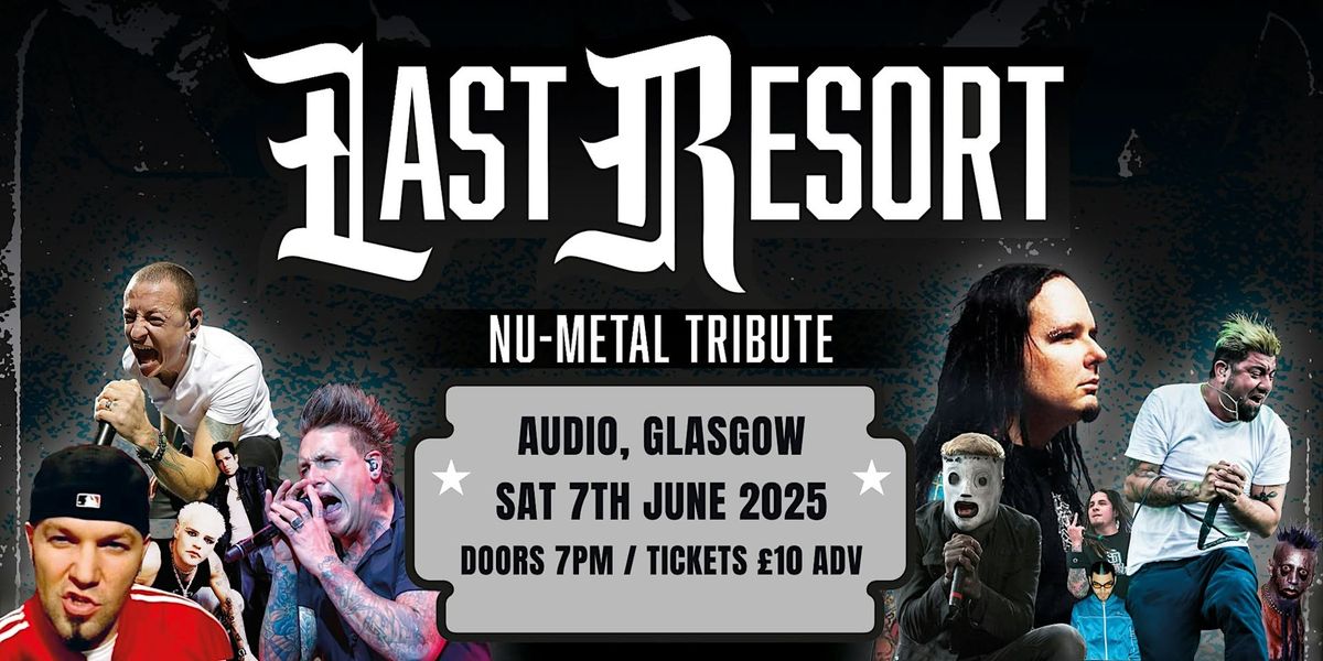 Last Resort - Nu Metal Tribute at Audio (Glasgow)