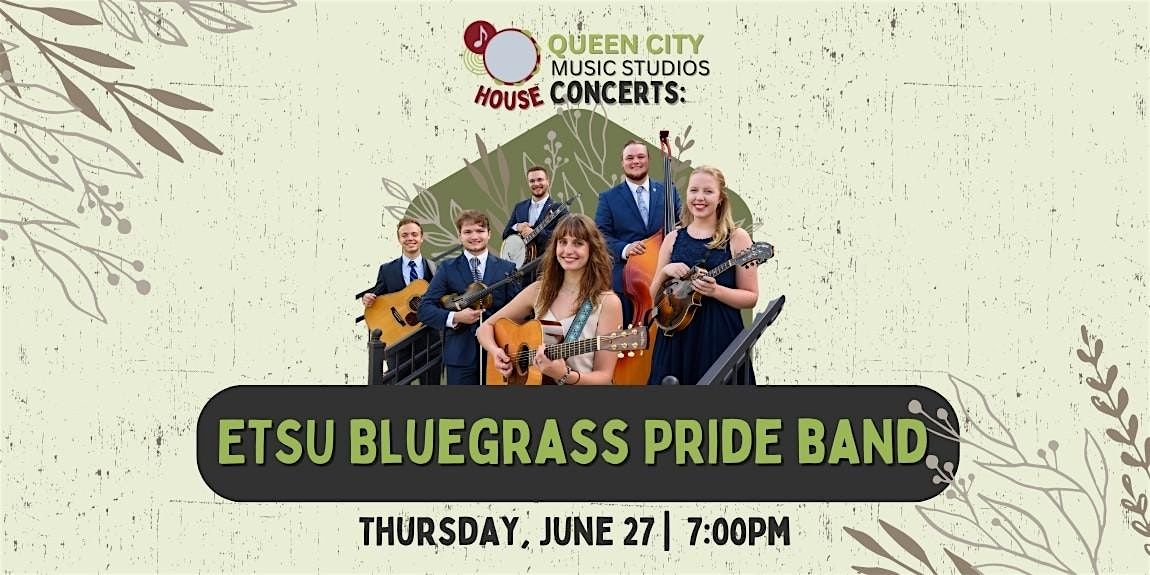 QCMS House Concert Series Presents: ETSU Bluegrass Pride Band
