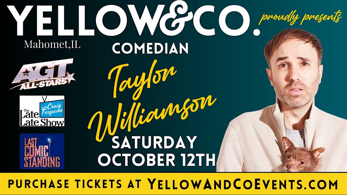 Yellow and Co. presents Comedian Taylor Williamson