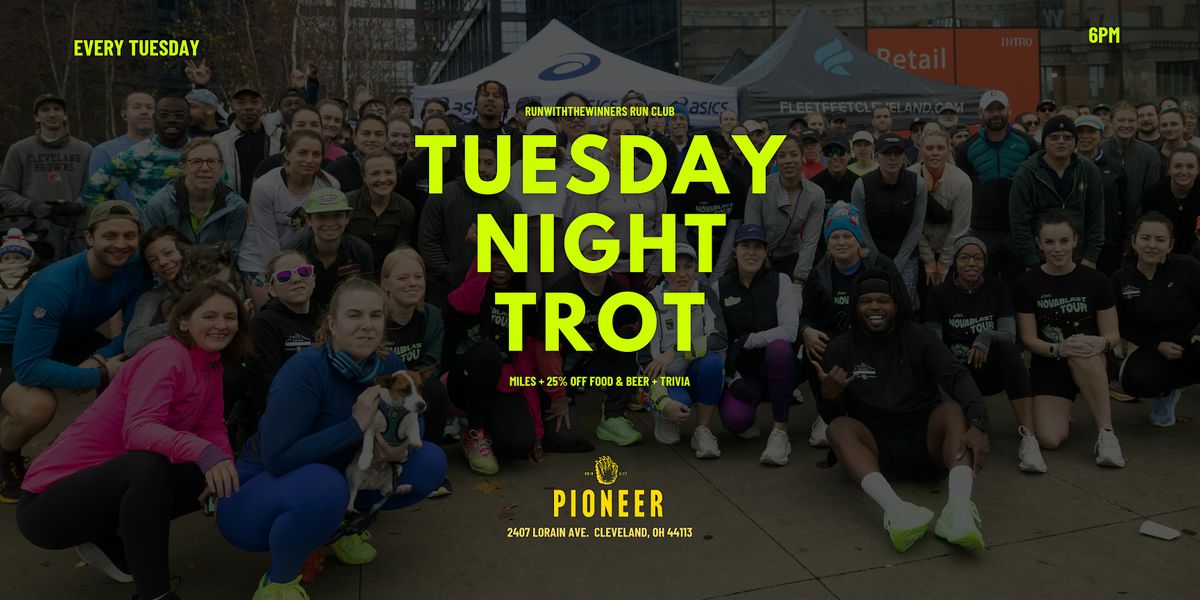 Tuesday Night Trot