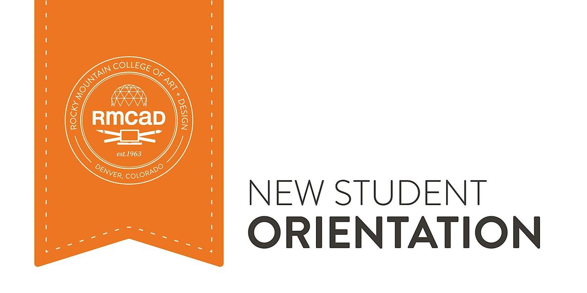 RMCAD New Student Campus Orientation - Summer B