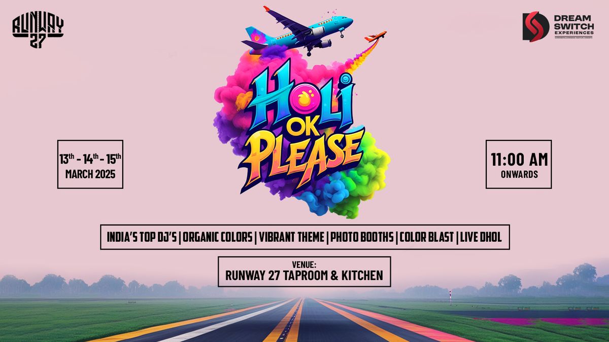 HOLI OK PLEASE- Runway 27 Premium Taproom &amp; Kitchen