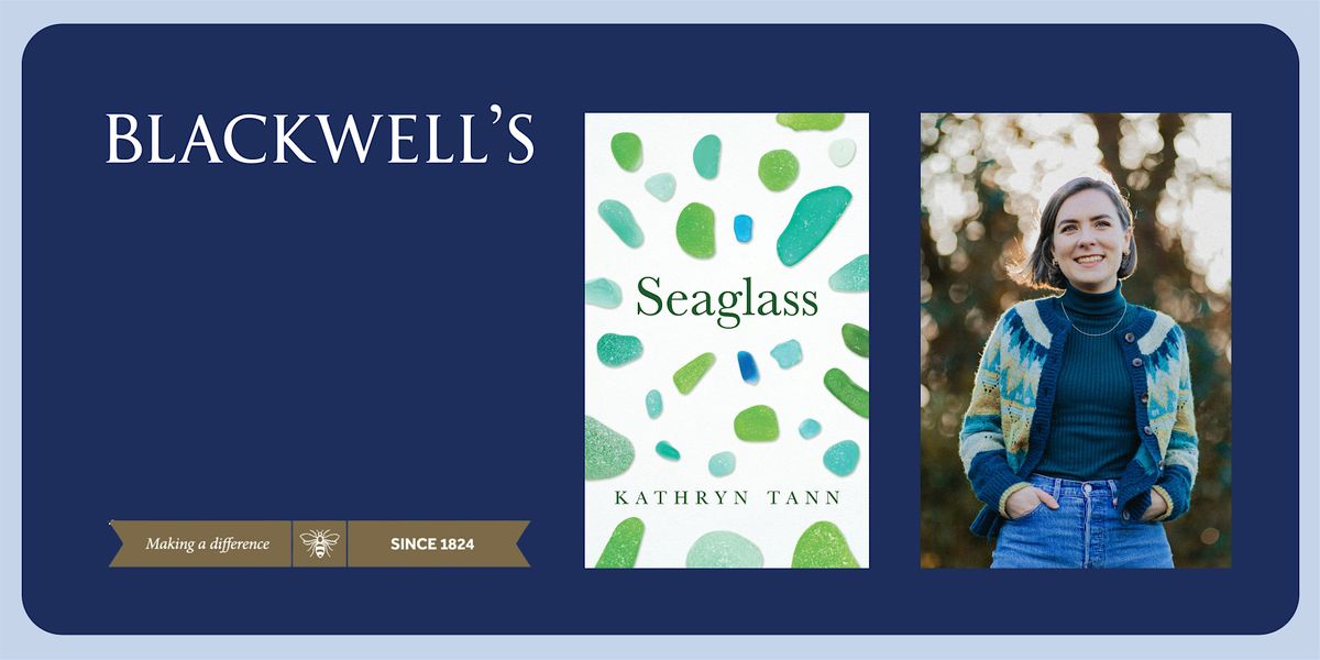 SEAGLASS - Kathryn Tann in conversation with Horatio Clare