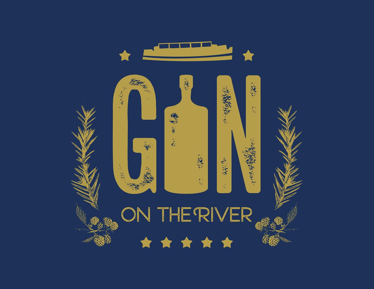 Gin on the River Ware -  20th July 12pm - 3pm