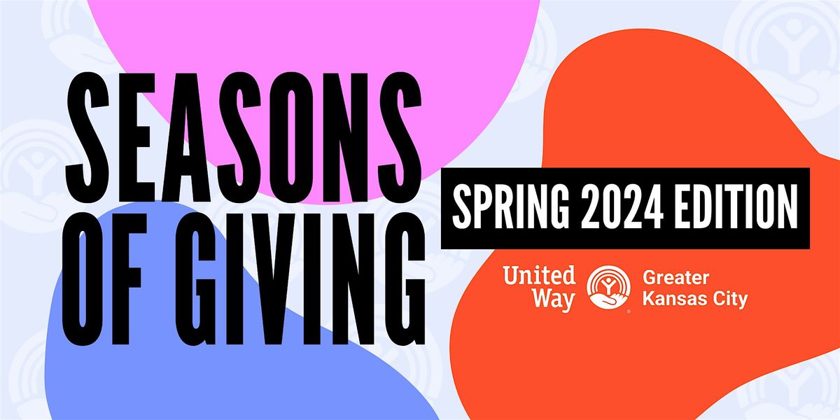 United Way Seasons of Giving: Spring Edition