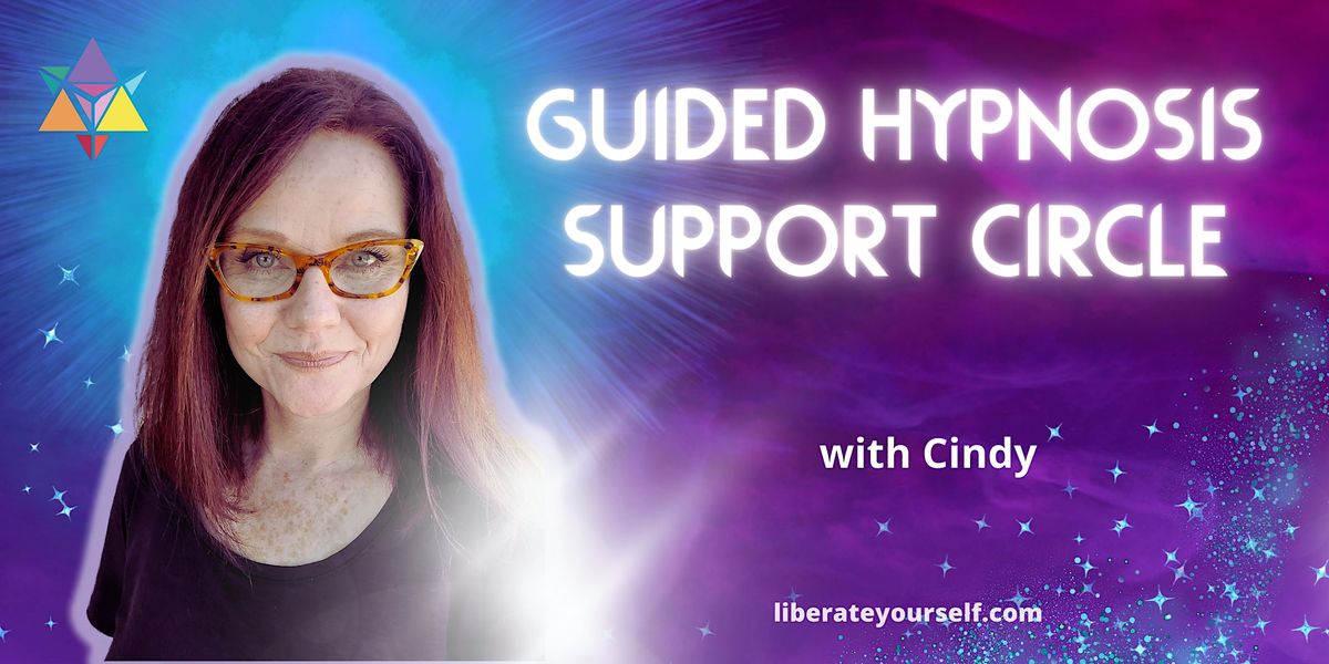 Guided Hypnosis Support Circle with Cindy