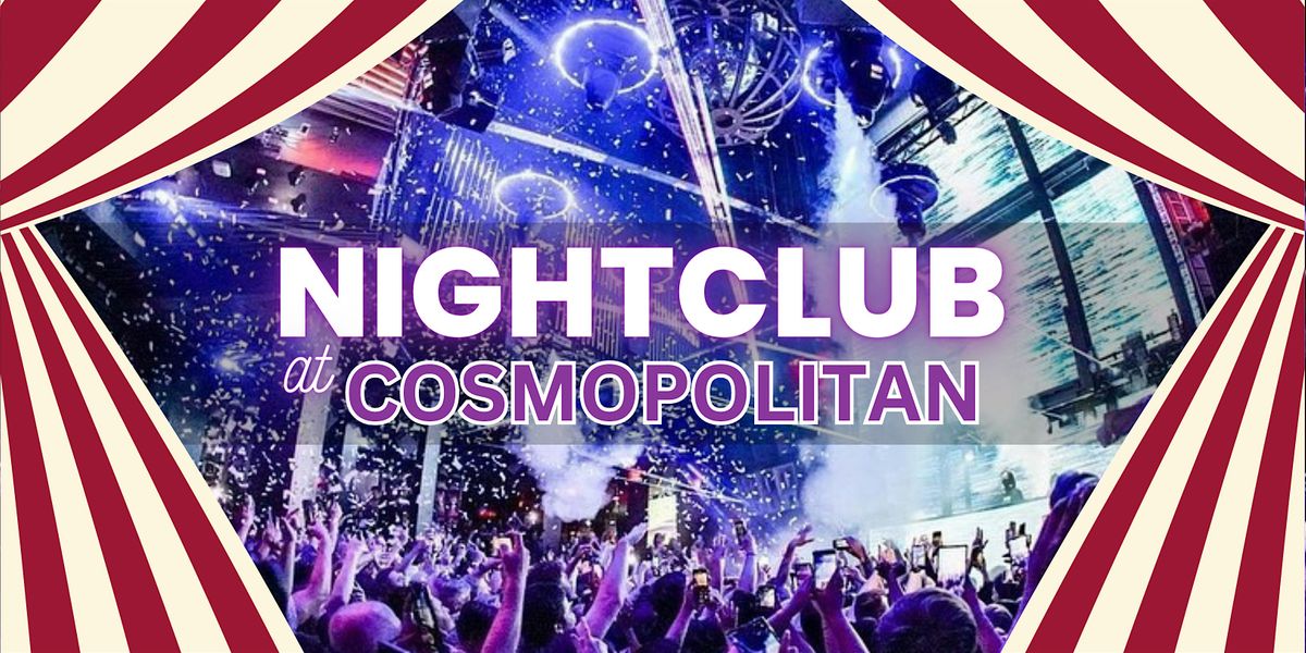 \u2705 Night Circus Sundays - at Cosmopolitan - Las Vegas - Hip Hop-Top 40's