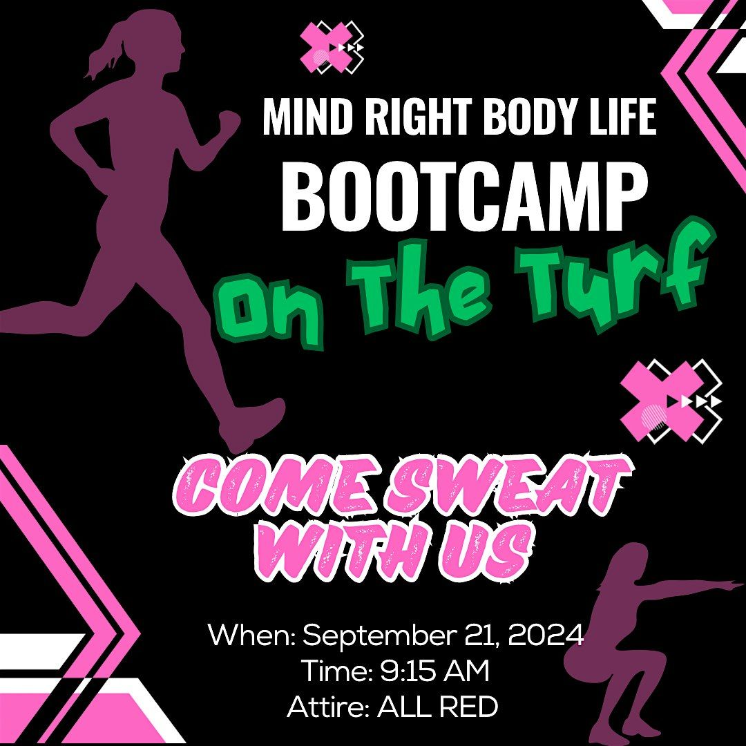 MIND RIGHT BODY LIFE BOOTCAMP ON THE TURF