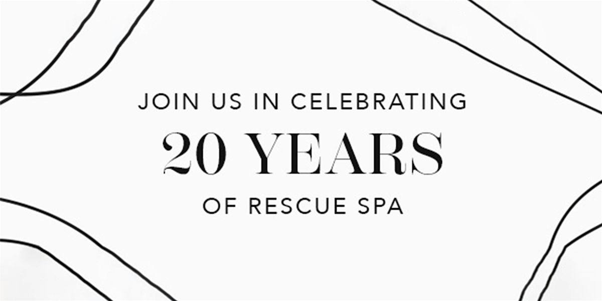 Rescue Spa 20th Anniversary