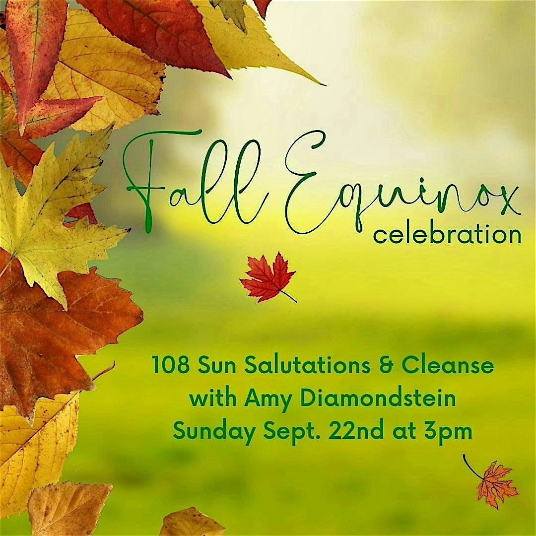 Fall Equinox Celebration: 108 Sun Salutations and Cleanse Ritual