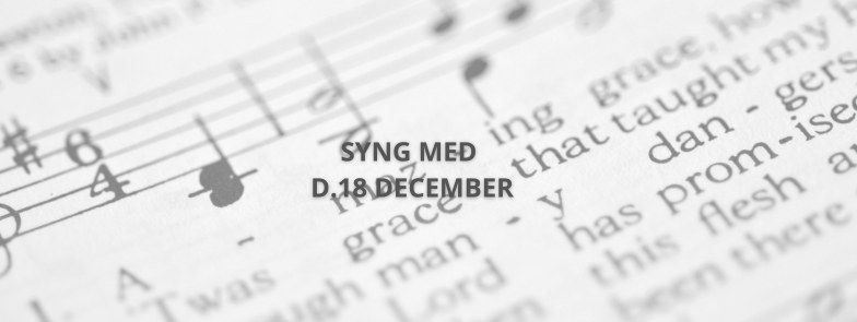 Syng med d.18 december 