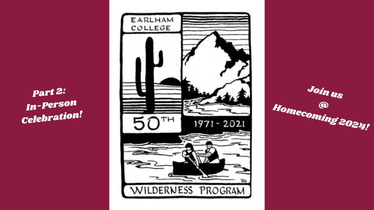 EC Wilderness\/Outdoor Ed 50th Anniversary Celebration: Part 2 In Person!!