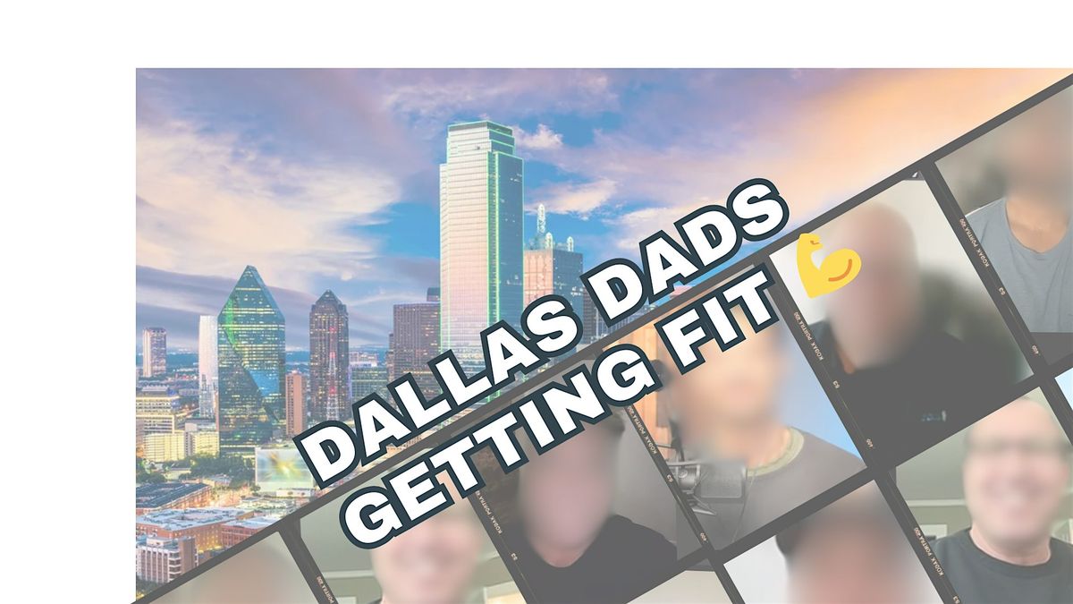 Dallas Fathers Getting Fit Together: Game Plan & Group Accountability