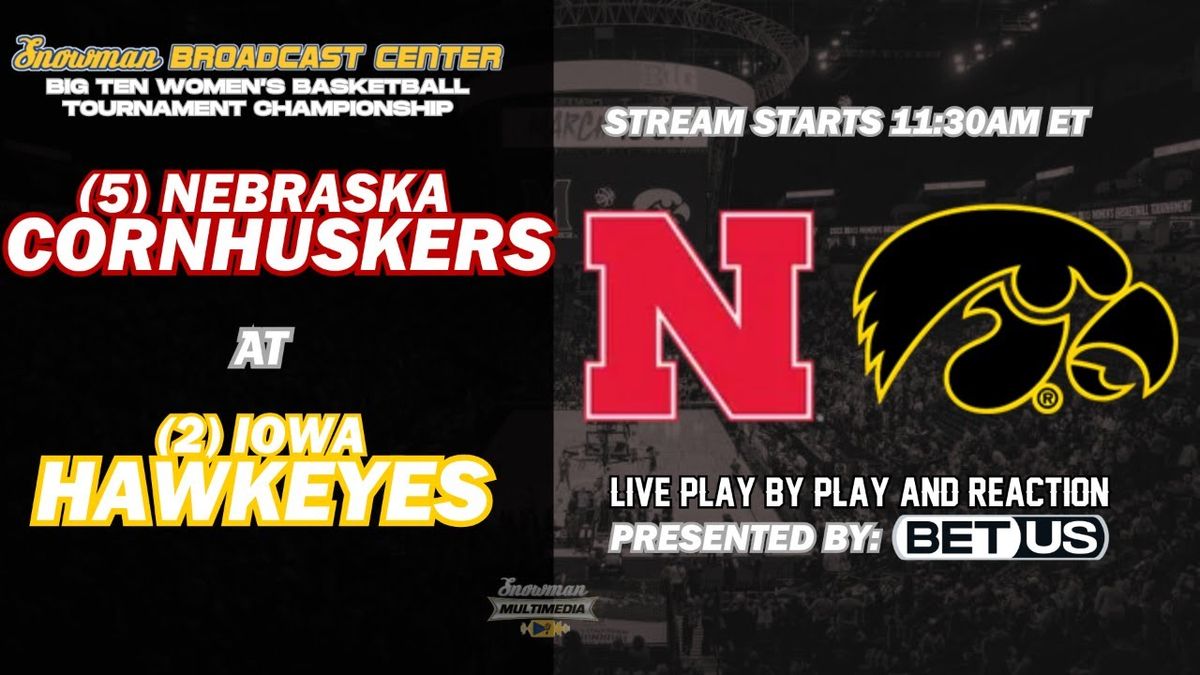 Iowa Hawkeyes Women's Basketball vs. Nebraska Cornhuskers