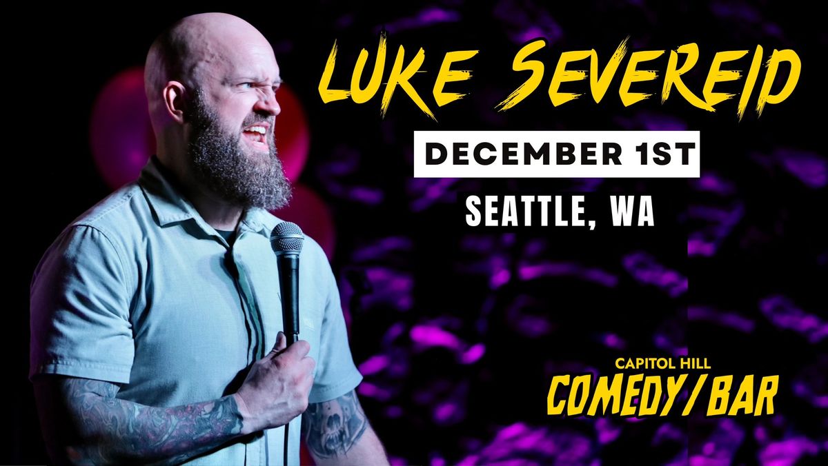 Luke Severeid \/ "Stand UP that's Metal AF"\/ Seattle 