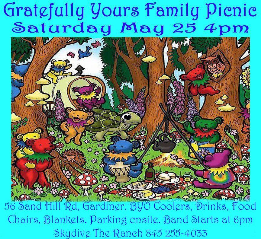 Gratefully Yours Family Picnic NEW LOCATION! Saturday May 25th Gates open at 4 show starts at 6