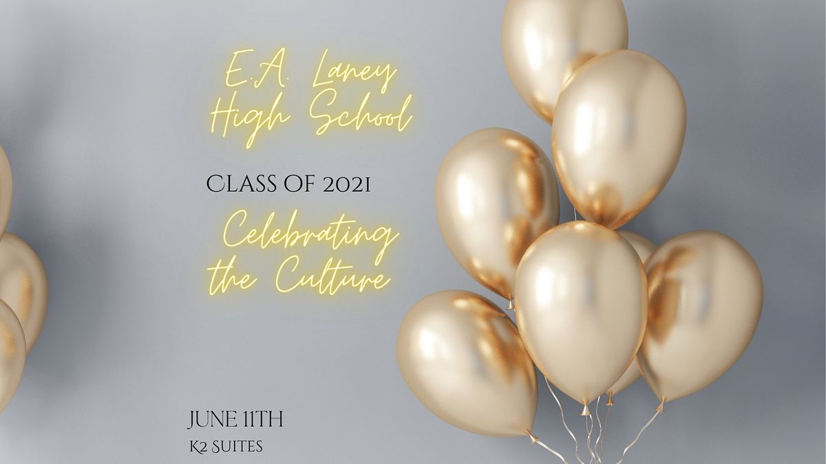 E.A. Laney High School - Class of 2012 Celebration for the Culture