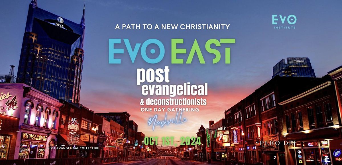 Evo East - One Day Gathering  for Post-Evangelicals and Deconstructionists