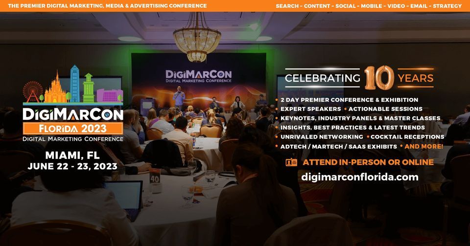 DigiMarCon Florida 2023 - Digital Marketing, Media and Advertising Conference & Exhibition
