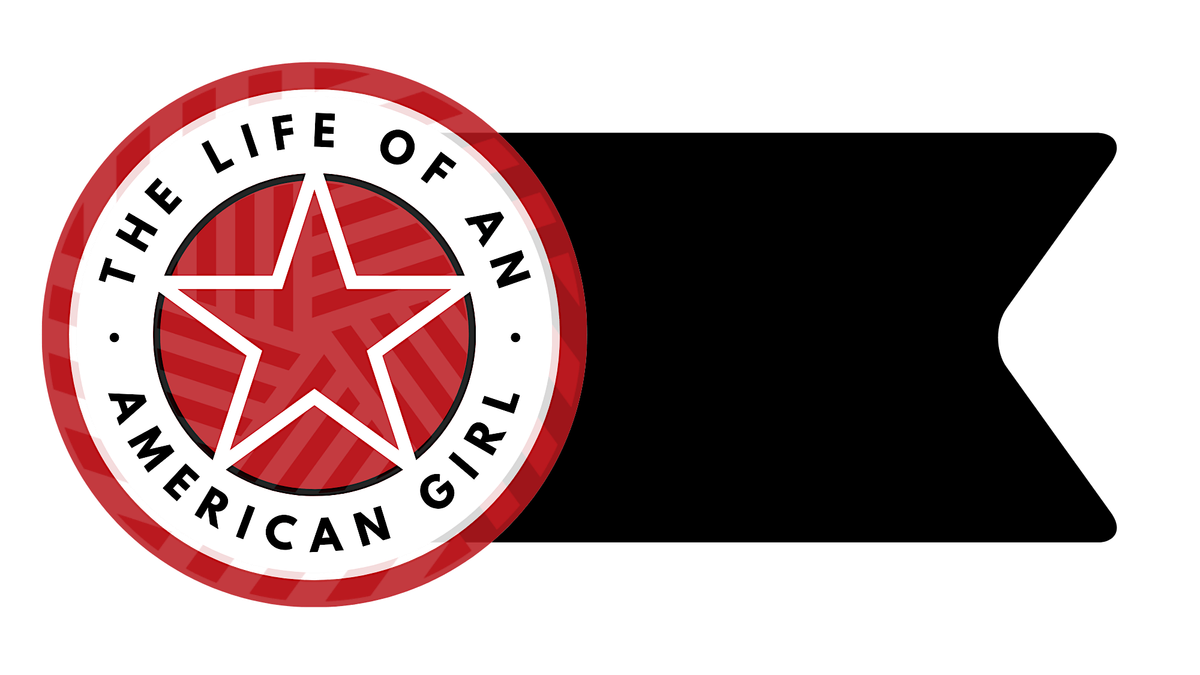 The Life of an American Girl