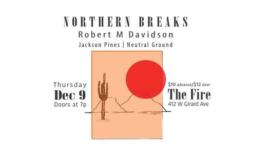 Northern Breaks, Robert M. Davidson, Jackson Pines, Neutral Ground