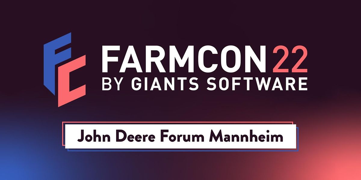 FarmCon 22, John Deere Forum, Mannheim, 23 July to 24 July