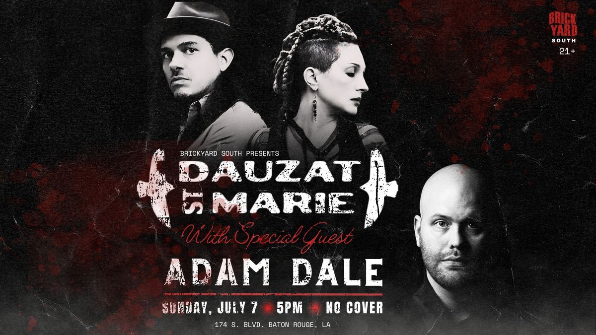 Dauzat St. Marie w\/ ADAM DALE (FREE SHOW)