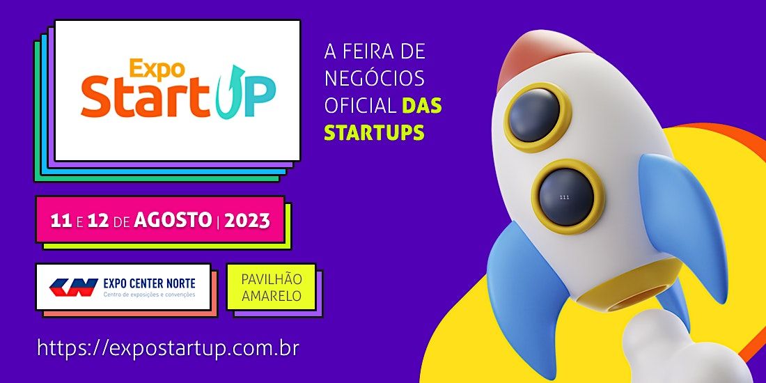 Expo Startup 2023, Expo Center Norte Pavilhão Amarelo, São Paulo, 11 August to 12 August
