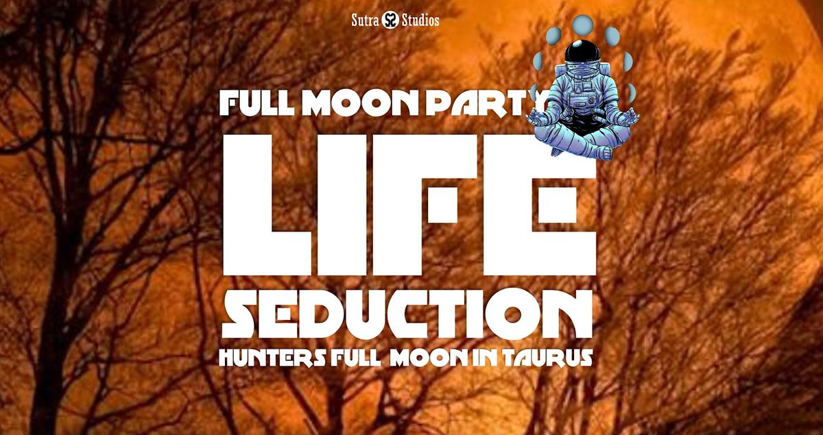 Full Moon Festival | Life Seduction