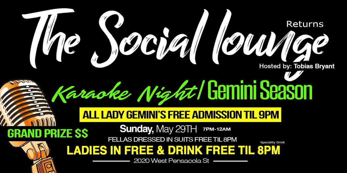 The Social Lounge Returns \/ Gemini Season \/ Karaoke Night