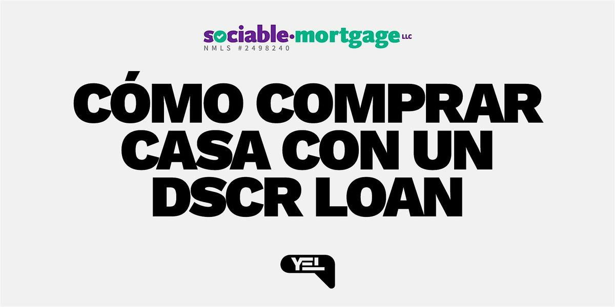 C\u00d3MO COMPRAR CASA CON UN DSCR LOAN - Presencial