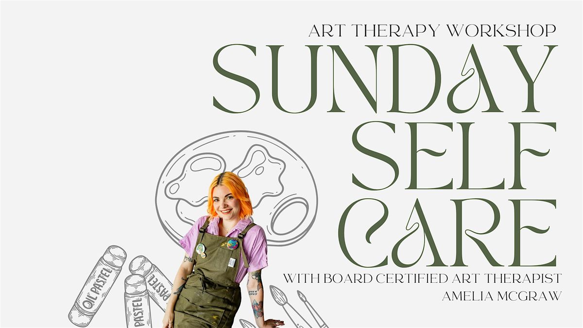 Sunday Self Care Art Therapy Workshop