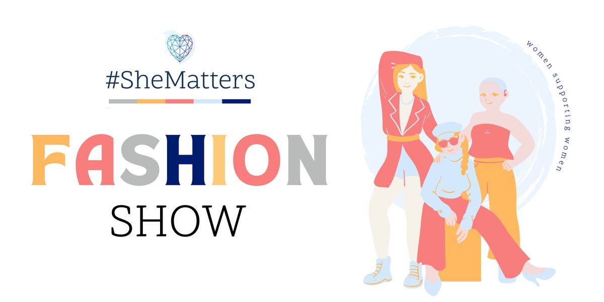 #SheMatters Fashion Show