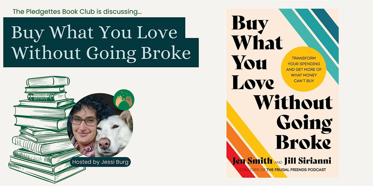 Book Club: Buy What You Love Without Going Broke. Hosted by Jessi Burg