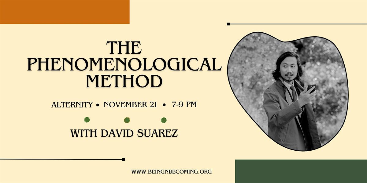 The Phenomenological Method with David Suarez