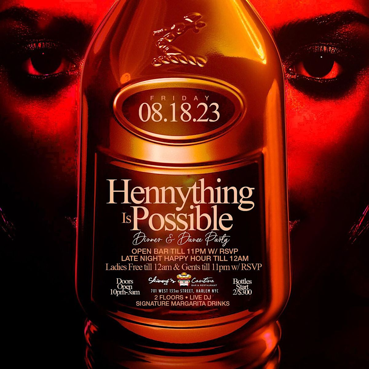 Hennything is Possible, Henny open bar, free entry, late happy hour