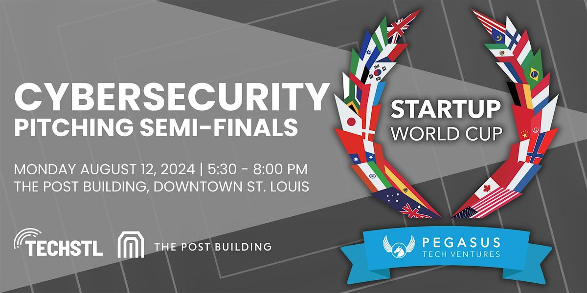 STL Startup World Cup: Cybersecurity Semi-Final Competition