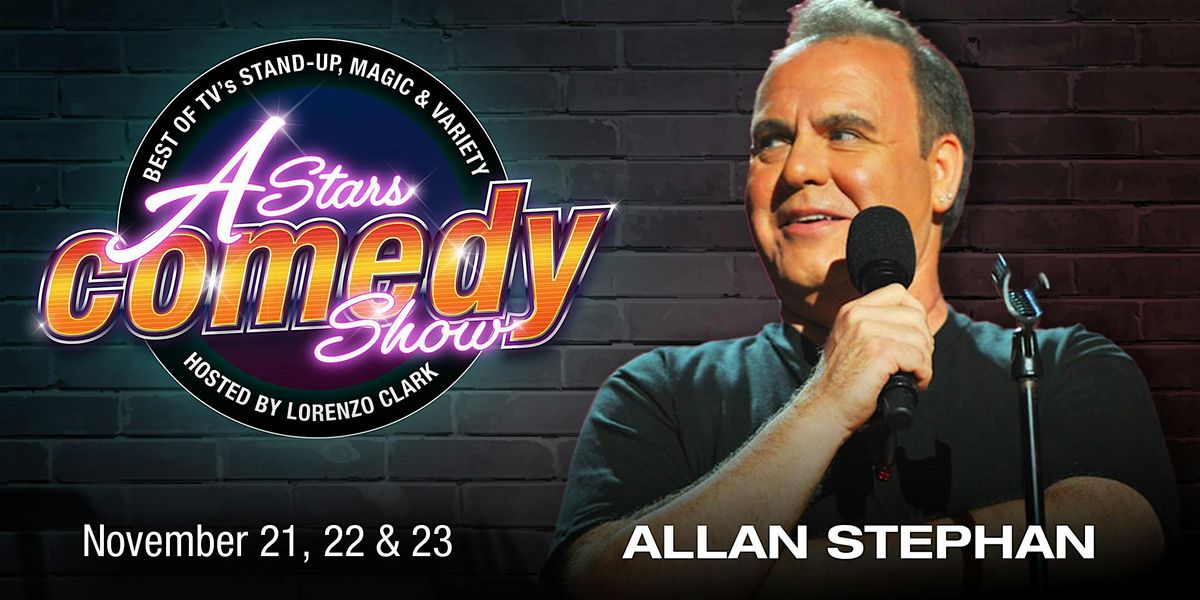 A-Stars Comedy: Allan Stephan