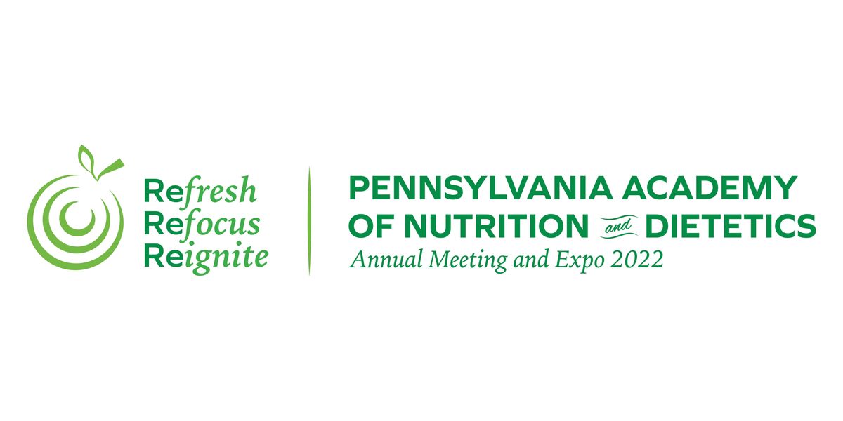 Pennsylvania Academy Of Nutrition And Dietetics PA Academy of Nutrition and Dietetics Annual Meeting and Expo 2022