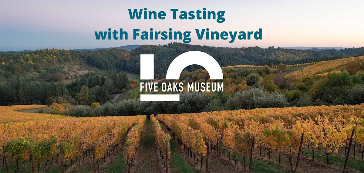 Wine Tasting with Fairsing Vineyard