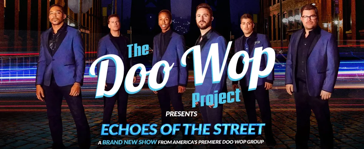 The Doo Wop Project - Echoes of the Street at Chandler Center for the Arts - Arizona