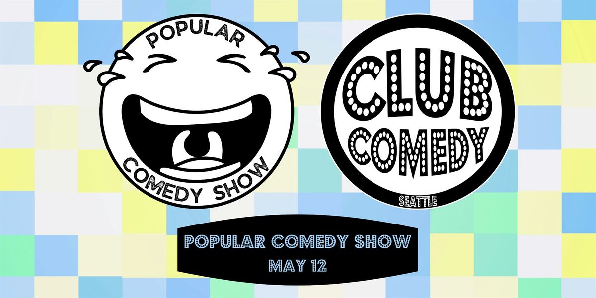Popular Comedy Show at Club Comedy Seattle Sunday 5\/12 8:00PM