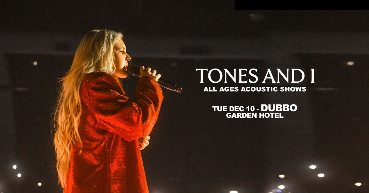 Tones & I - Acoustic Show